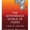 Book Review:&nbsp;The Mysterious World of Tigers&nbsp;by Valmik Thapar