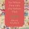 Book Review: For Whose Dear Sake Our Fathers Died&nbsp;by Priya Hajela
