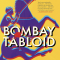 Book Review: Bombay Tabloid by Kersi Khambatta